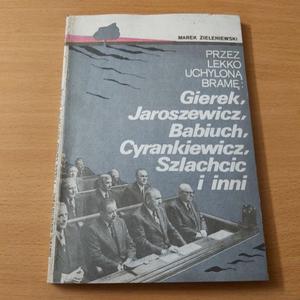 Przez lekko uchylon bram Gierek, Jaroszewicz, Babiuch, Cyrankiewicz, Szlachcic i inni - 2860850536