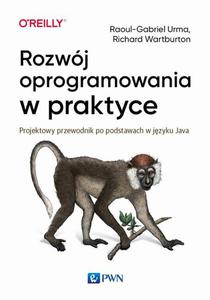 Rozwj oprogramowania w praktyce. Projektowy przewodnik po podstawach w jzyku Java Projektowy przewodnik po podstawach w jzyku Java - 2860850660