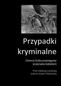 Przypadki kryminalne Ciemna liczba przestpstw przeciwko kobietom - 2860850858