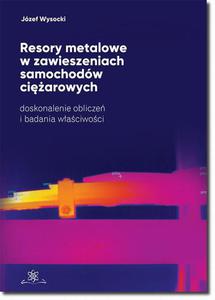 Resory metalowe w zawieszeniach samochodw ciarowych Doskonalenie oblicze i badanie waciwoci - 2860854717