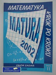 MATEMATYKA KROK PO KROKU MATURA 2002 ZBIR ZADA - 2822559408