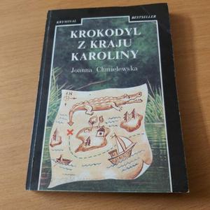 Krokodyl z kraju Karoliny - ksika Joannny Chmielewskiej - 2860854931