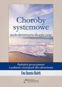 Choroby systemowe autoimmunologiczne. Podejcie przyczynowe i szukanie rozwiza dla zdrowienia - 2860854971