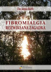 Fibromialgia. Rozwikana zagadka - 2860854990