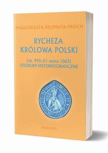 Rycheza Krlowa Polski Studium historiograficzne ok. 995-21 marca 1063 - 2860855857