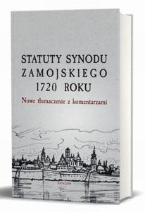 Statuty Synodu Zamojskiego 1720 roku Nowe tumaczenie z komentarzami - 2860855897