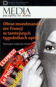 Obraz muzumanw we Francji w tamtejszych tygodnikach opinii - 2860856004