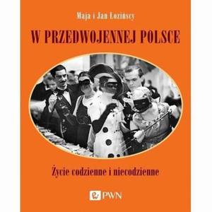 W przedwojennej Polsce ycie codzienne i niecodzienne - 2860856044