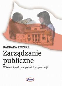 Zarzdzanie publiczne W teorii i praktyce polskich organizacji - 2860856057