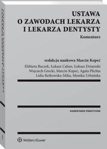 Ustawa o zawodach lekarza i lekarza dentysty. Komentarz - 2860856275