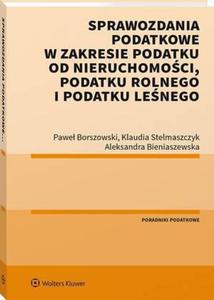 Sprawozdania podatkowe w zakresie podatku od nieruchomoci, podatku rolnego i podatku lenego - 2860856329