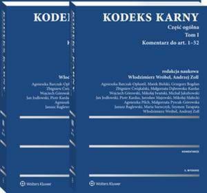 Kodeks karny. Cz oglna. Tom I. Komentarz do art. 1-52 (cz.1). Komentarz do art. 53-116 (cz. 2) - 2860856477