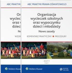 Organizacja wycieczek szkolnych oraz wypoczynku dzieci i modziey. Nowe zasady - 2 czci - 2860856521