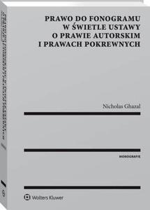 Prawo do fonogramu w wietle ustawy o prawie autorskim i prawach pokrewnych - 2860856628