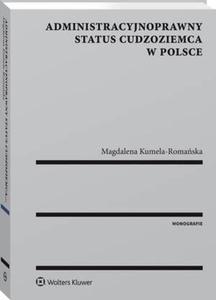 Administracyjnoprawny status cudzoziemca w Polsce - 2860856659