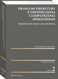 Prawo do emerytury z ubezpieczenia i zaopatrzenia spoecznego. Komentarz do ustaw z orzecznictwem - 2860856783