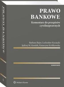 Prawo bankowe. Komentarz do przepisw cywilnoprawnych - 2860857048