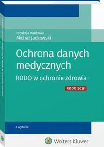 Ochrona danych medycznych. RODO w ochronie zdrowia - 2860857055