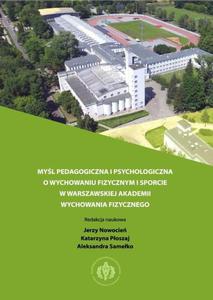 Myl pedagogiczna i psychologiczna o wychowaniu fizycznym i sporcie w warszawskiej Akademii Wychowania Fizycznego - 2860857383