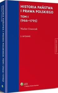 Historia pastwa i prawa polskiego. Tom I (966-1795) - 2860857859