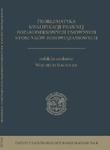 Problematyka kwalifikacji prawnej pozakodeksowych umownych stosunkw zobowizaniowych - 2860857901