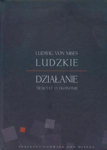 Ludzkie dziaanie Traktat o ekonomii - 2860857994