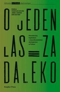 O jeden las za daleko. Demokracja, kapitalizm i nieposuszestwo ekologiczne w Polsce - 2860858045