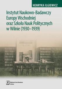 Instytut Naukowo-Badawczy Europy Wschodniej oraz Szkoa Nauk Politycznych w Wilnie (1930-1939) - 2860858765