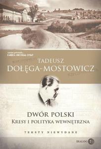 Dwr Polski. Kresy i polityka wewntrzna. Teksty niewydane - 2860859055