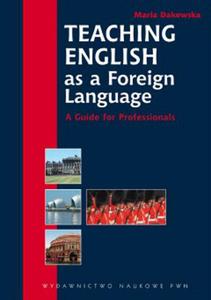 TEACHING ENGLISH as a Foreign Language A Guide for Professionals - 2860859097