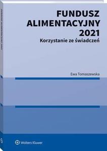 Fundusz Alimentacyjny 2021. Korzystanie ze wiadcze - 2860859257