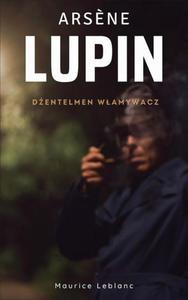 Arsene Lupin. Dentelmen wamywacz - 2860860878