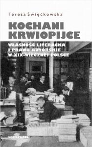 Kochani krwiopijce Wasno literacka i prawo autorskie w XIX-wiecznej Polsce - 2860860958