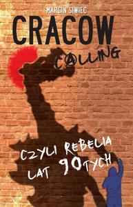 Cracow Calling czyli rebelia lat 90 - 2860861612