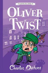 Klasyka dla dzieci. Charles Dickens. Tom 1. Oliver Twist - 2860861853