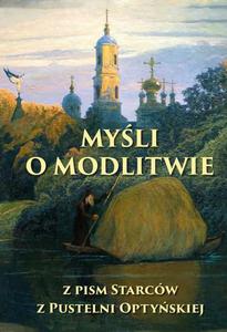 Myli o modlitwie. Z pism starcw z pustelni optyskiej - 2860862510