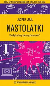 Nastolatki. Kiedy koczy si wychowanie? Od wychowania do wizi - 2860862717