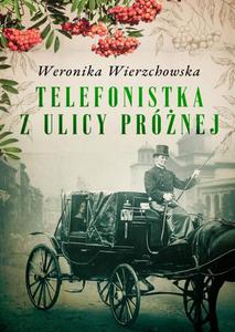 Telefonistka z ulicy Prnej - 2862745149