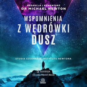 Wspomnienia z wdrwki dusz. Studia czonkw Instytutu Newtona - 2863168263