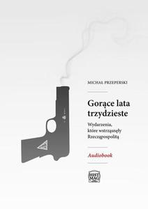 Gorce lata trzydzieste. Wydarzenia, ktre wstrzsny Rzeczpospolit - 2863189796