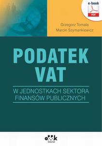 Podatek VAT w jednostkach sektora finansw publicznych (e-book) - 2863226686