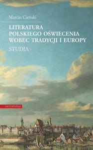 Literatura polskiego owiecenia wobec tradycji i Europy Studia - 2863573955