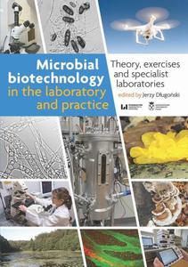 Microbial biotechnology in the laboratory and practice Theory, exercises and specialist laboratories - 2864042045