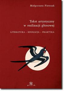 Tekst artystyczny w realizacji gosowej Literatura  - 2864042088