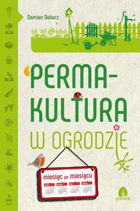 Permakultura w ogrodzie Miesic po miesicu - 2864962560