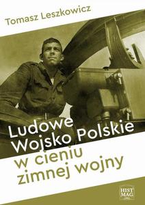 Ludowe Wojsko Polskie w cieniu zimnej wojny - 2865026514