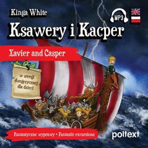 Ksawery i Kacper. Xavier and Casper w wersji dwujzycznej dla dzieci - 2865108498