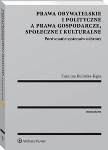 Prawa obywatelskie i polityczne a prawa gospodarcze, spoeczne i kulturalne. Porwnanie systemw ochrony - 2865108587