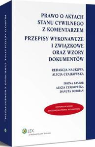 Prawo o aktach stanu cywilnego z komentarzem. Przepisy wykonawcze i zwizkowe oraz wzory dokumentw - 2865108668