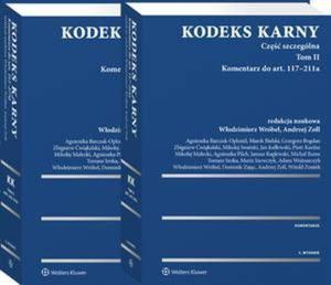 Kodeks karny. Cz szczeglna. Tom II. Komentarz do art. 117-211a (cz. 1). Komentarz do art. 212-277d (cz. 2) - 2865108718